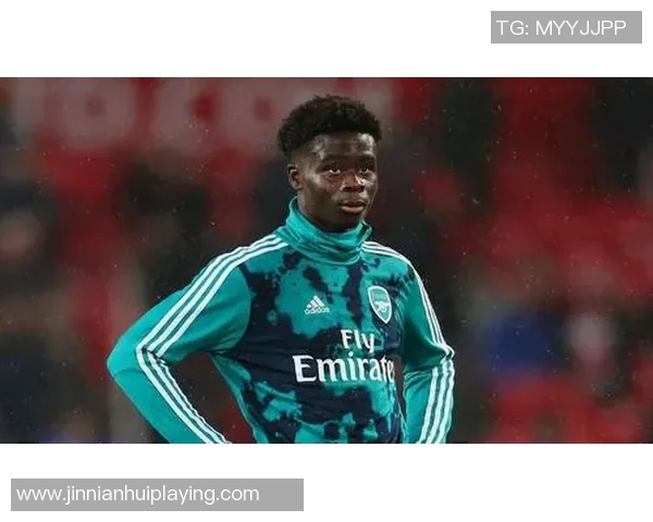 萨卡专注当下全力以赴助力球队与自我成长