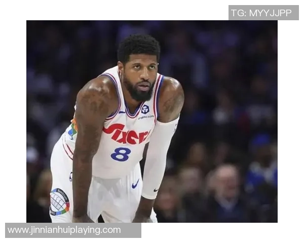 乔治状态低迷仅得8分负值18球队惨败表现令人失望